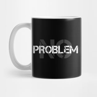 no problem Mug